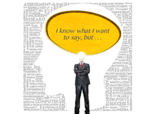I think I am saying the right things, but . . .